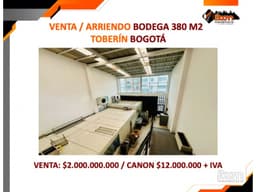 VENTA / ARRIENDO BODEGA 380 M2 TOBERÍN BOGOTÁ